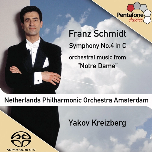 YAKOV KREIZBERG / ヤコフ・クライツベルク / F.SCHMIDT:SYM4/MUSIC FROM"NOTRE DAME"