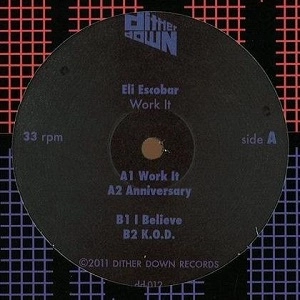 ELI ESCOBAR / イーライ・エスコバー / WORK IT