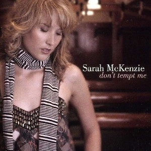 SARAH MCKENZIE / サラ・マッケンジー / DON'T TEMPT ME