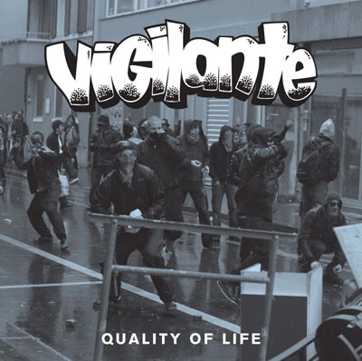 VIGILANTE / QUALITY OF LIFE