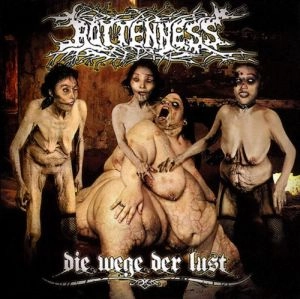 ROTTENNESS / DIE WEGE DER LUST