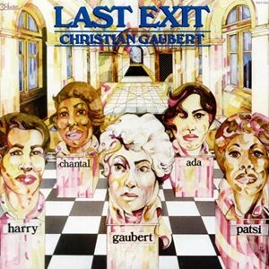 CHRISTIAN GAUBERT / クリスチャン・ゴベール / LAST EXIT