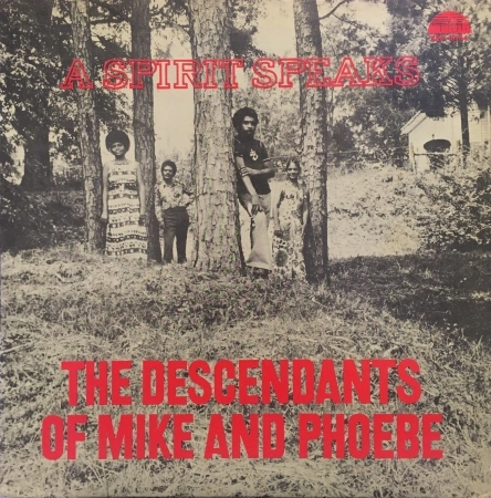 DESCENDANTS OF MIKE AND PHOEBE / ディセンダンツ・オブ・マイク・アンド・フィービー / A SPIRIT SPEAKS