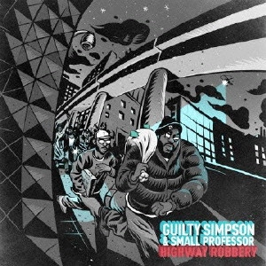 GUILTY SIMPSON,SMALL PROFESSOR,SEAN PRICE,M-PHAZES / ギルティー・シンプソン,スモール・プロフェッサー,ショーン・プライス,M-フェイジズ / HIGHWAY ROBBERY / LAND OF THE CROOKS (2CD) 帯付国内盤仕様