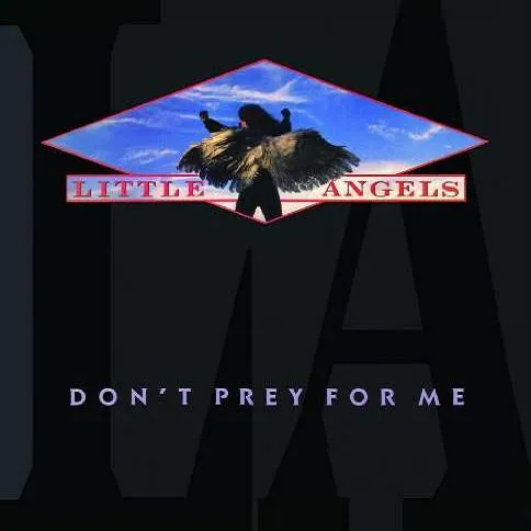 LITTLE ANGELS / リトル・エンジェルス / DON'T PREEY FOR ME