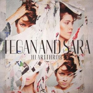 TEGAN & SARA / ハートスローブ / HEARTTHROB