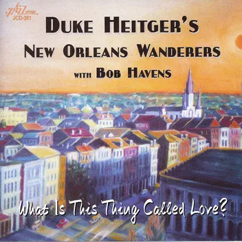 DUKE HEITGER / NEW ORLEANS WANDERE