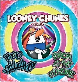 BOO WILLIAMS / ブー・ウィリアムス / LOONEY CHUNES VOLUME1 - BACK TO THE FUTURE