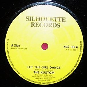 KUSTOM / LET THE GIRL DANCE