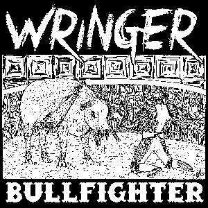 WRINGER / 闘牛士 / BULLFIGHTER