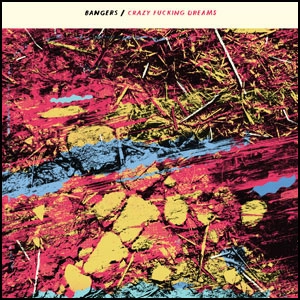 BANGERS / バンガーズ / クレイジーファッキンドリームス / CRAZY FUCKING DREAMS