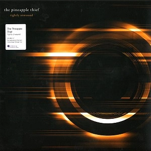 THE PINEAPPLE THIEF / パイナップル・シーフ / TIGHTLY UNWOUND: 180g VINYL