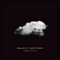 KOLLEKTIV TURMSTRASSE / REBELLION DER TRAUMER