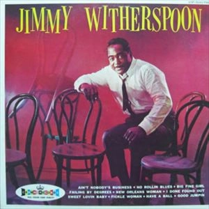 JIMMY WITHERSPOON / ジミー・ウィザースプーン / JIMMY WITHERSPOON