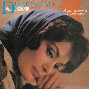PAUL DESMOND / ポール・デスモンド / デスモンド・ブルー / DESMOND BLUE