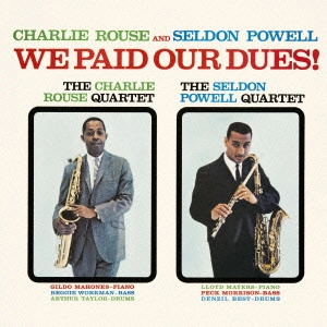 CHARLIE ROUSE / チャーリー・ラウズ / ウィ・ペイド・アワー・デューズ / WE PAID OUR DUES