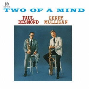PAUL DESMOND / ポール・デスモンド / デズモンド・ミーツ・マリガン +5 / TWO OF A MIND