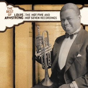 LOUIS ARMSTRONG / ルイ・アームストロング / ザ・ベスト・オブ・ザ・ホット5・アンド・ホット7・レコーディングス / THE BEST OF THE HOT FIVE AND HOT SEVEN RECORDINGS