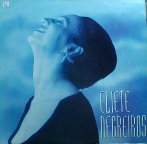 ELIETE NEGREIROS / エリエッチ・ネグレイロス / ELIETE NEGREIROS