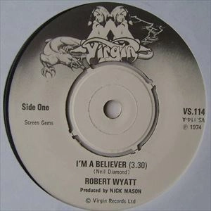 ROBERT WYATT / ロバート・ワイアット / I'M A BELIEVER / IM A BELIEVER