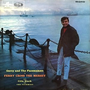 GERRY & THE PACEMAKERS / ジェリー・アンド・ザ・ペースメイカーズ / FERRY CROSS THE MERSEY
