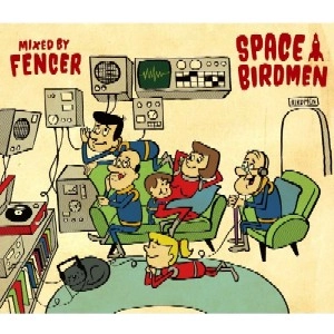 DJ FENCER / SPACE BIRDMEN