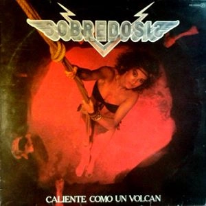SOBREDOSIS / ソブレドーシス / CALIENTE COMO UN VOLCAN