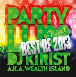DJ KIRIST / PARTY LUV VOL.4 BEST OF 2013