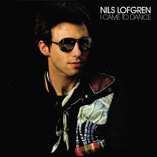 NILS LOFGREN / ニルス・ロフグレン / I CAME TO DANCE / 稲妻（紙ジャケット SHM-CD）