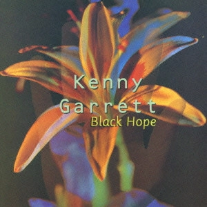 KENNY GARRETT / ケニー・ギャレット / ブラック・ホープ / BLACK HOPE