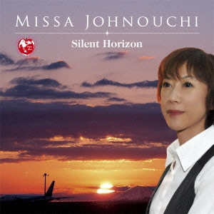 MISA JONOUCHI / 城之内ミサ / Silent Horizon