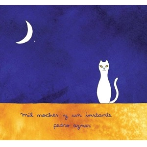 PEDRO AZNAR / ペドロ・アスナール / MIL NOCHES Y UN INSTANTE