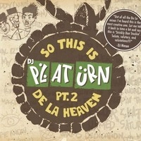 DJ Platurn / DE LA HEAVEN PT. 2