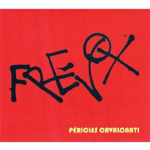 PERICLES CAVALCANTI / ペリクレス・カヴァルカンチ / FREVOX
