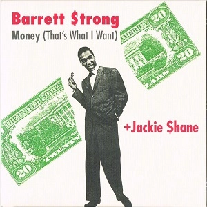 BARRETT STRONG + JACKIE SHANE / MONEY (THAT'S WHAT I WANT)