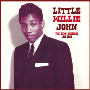 LITTLE WILLIE JOHN / リトル・ウィリー・ジョン / KING SESSIONS 1958-1959