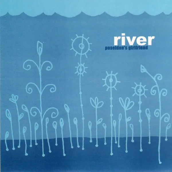 river / POSELDON'S GIRLFRIEN