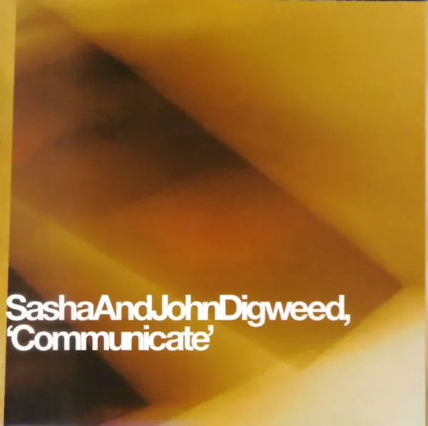 SASHA & JOHN DIGWEED / サシャ&ジョン・ディグウィード / COMMUNICATE