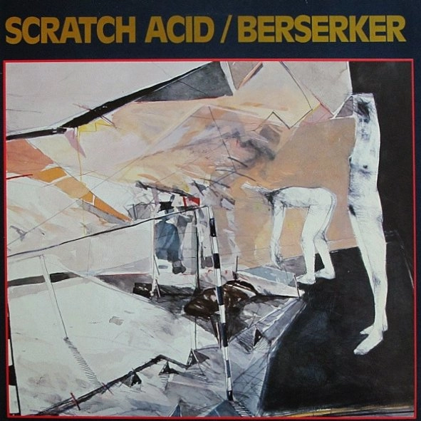 SCRATCH ACID / スクラッチ・アシッド / BERSERKER