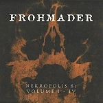 PETER FROHMADER / ペーター・フロマーダー / NEKROPOLIS 81 VOL.I-IV
