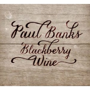 PAUL BANKS / ポール・バンクス / BLACKBERRY WINE