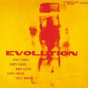TEDDY CHARLES / テディ・チャールズ / エヴォルーション / EVOLUTION