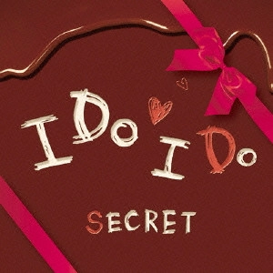 SECRET / シークレット / I Do I Do