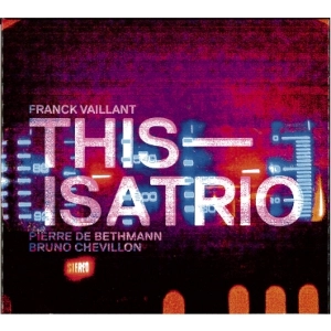 FRANCK VAILLANT / フランク・バイヤン / THIS IS A TRIO