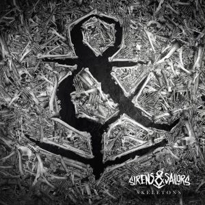 SIRENS & SAILORS / SKELETONS