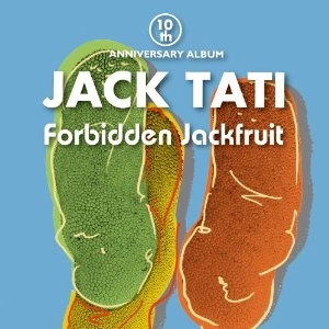 ジャック達 / Forbidden Jackfruit
