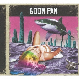 BOOM PAM / ブーム・パム / アラカザム