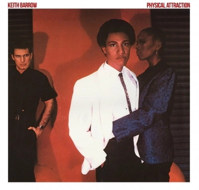 KEITH BARROW / キース・バロウ / PHYSICAL ATTRACTION (EXPANDED EDITION)