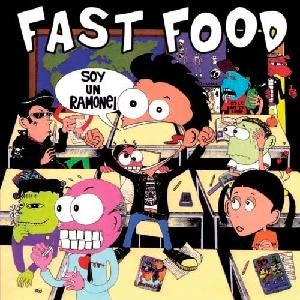 FAST FOOD / ファストフード / ソイ・アン・ラモーン / SOY UN RAMONE