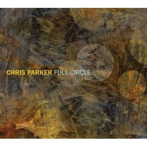 CHRIS PARKER / クリス・パーカー / FULL CIRCLE